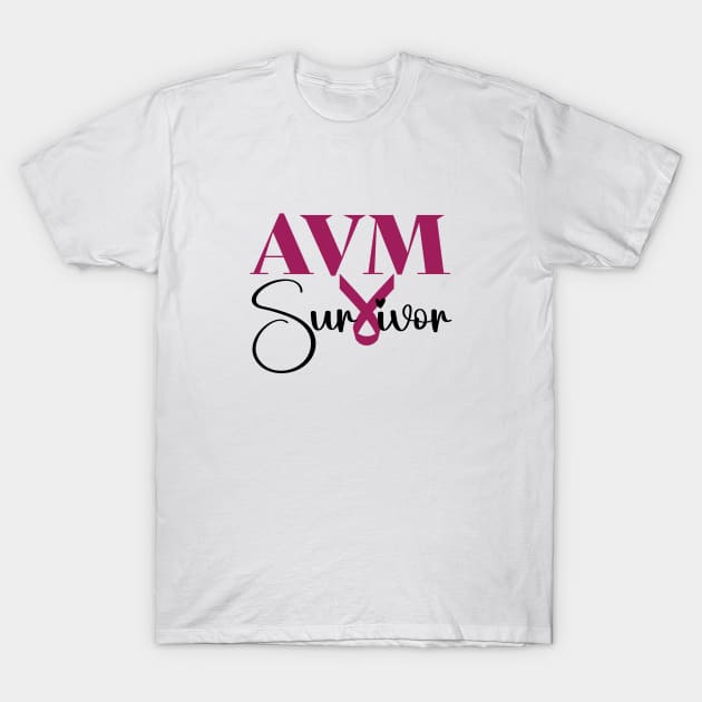 AVM Survivor - arteriovenous malformation T-Shirt by Siren Seventy One